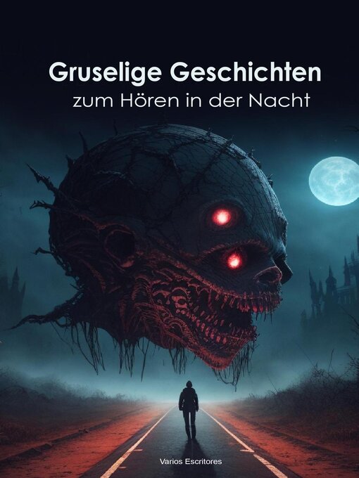 Title details for Gruselige Geschichten zum Hören in der Nacht by Varios Escritores- - Available